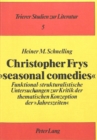 Image for Christopher Frys «seasonal comedies»