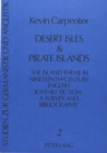 Image for Desert Isles and Pirate Islands : Island Theme in Nineteenth-Century English Juvenile Fiction - A Survey and Bibliography