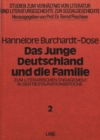 Image for Das Junge Deutschland und die Familie : Zum literarischen Engagement in der Restaurationsepoche