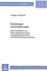 Image for Soziologie und Kybernetik : Zum Verhaeltnis von Naturwissenschaften, Sozialwissenschaften und Systemwissenschaften