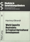 Image for Work Capacity Restraints in Tropical Agricultural Development