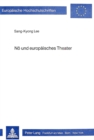 Image for No und europaeisches Theater : Eine Untersuchung der Auswirkungen des No auf Gestaltung und Inszenierung des zeitgenoessischen europaeischen Dramas