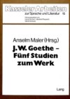 Image for J.W. Goethe - fuenf Studien zum Werk