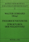 Image for Friedrich Nietzsche - Strukturen der Negativitaet : Bayreuther Nietzsche-Kolloquium 1982
