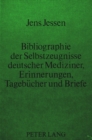 Image for Bibliographie der Selbstzeugnisse deutscher Mediziner- Erinnerungen, Tagebuecher und Briefe