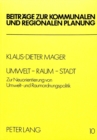 Image for Umwelt - Raum - Stadt