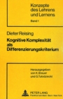 Image for Kognitive Komplexitaet als Differenzierungskriterium : Entwicklung und Evaluation eines Unterrichtskonzepts fuer die Berufsfachschule