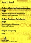 Image for Online Wirtschaftsdatenbanken 1987- Online Business Databases 1987 : Mit einem Verzeichnis von Datenbanken, Anbietern und Produzenten- With a Directory of Databases, Hosts and Producers- 2 Baende Bili