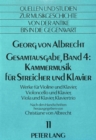 Image for Georg von Albrecht- Gesamtausgabe, Band 4: Kammermusik fuer Streicher und Klavier