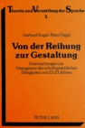 Image for Von der Reihung zur Gestaltung : Untersuchungen zur Ontogenese der schriftsprachlichen Faehigkeiten von 13-23 Jahren