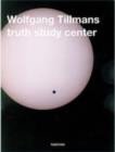 Image for Wolfgang Tillmans, Truth Study Center