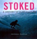 Image for Stoked  : a history of surf culture