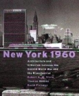 Image for New York 1960  : architecture and urbanism between the Second World War and the Bicentennial