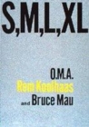 Image for S, M, L, XL  : O.M.A., Rem Koolhaas and Bruce Mau