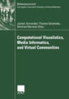 Image for Computational Visualistics, Media Informatics, and Virtual Communities