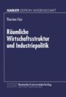 Image for Raumliche Wirtschaftsstruktur und Industriepolitik