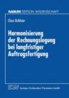 Image for Harmonisierung der Rechnungslegung bei langfristiger Auftragsfertigung : Perspektiven fur die Bilanzierung in Deutschland und Osterreich