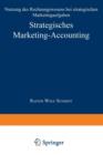 Image for Strategisches Marketing-Accounting : Nutzung des Rechnungswesens bei strategischen Marketingaufgaben