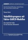 Image for Volatilitatsprognose mit Faktor-GARCH-Modellen : Eine empirische Studie fur den deutschen Aktienmarkt