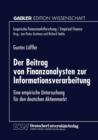 Image for Der Beitrag von Finanzanalysten zur Informationsverarbeitung : Eine empirische Untersuchung fur den deutschen Aktienmarkt