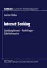Image for Internet-Banking : Gestaltungsformen — Rechtsfragen — Sicherheitsaspekte