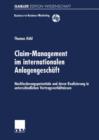 Image for Claim-Management im internationalen Anlagengeschaft : Nachforderungspotentiale und deren Realisierung in unterschiedlichen Vertragsverhaltnissen