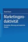 Image for Marketingproduktivitat : Konzeption, Messung und empirische Analyse