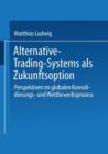 Image for Alternative-Trading-Systems als Zukunftsoption