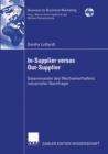 Image for In-Supplier versus Out-Supplier : Determinanten des Wechselverhaltens industrieller Nachfrager