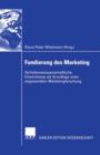 Image for Fundierung des Marketing : Verhaltenswissenschaftliche Erkenntnisse als Grundlage einer angewandten Marketingforschung