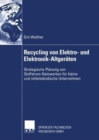 Image for Recycling von Elektro- und Elektronik-Altgeraten : Strategische Planung von Stoffstrom-Netzwerken fur kleine und mittelstandische Unternehmen