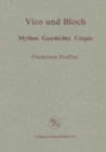 Image for Vico und Bloch : Mythos, Geschichte, Utopie