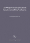 Image for Das Opportunitatsprinzip im franzosischen Strafrecht