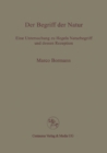 Image for Der Begriff der Natur : Eine Untersuchung zu Hegels Naturbegriff und dessen Rezeption