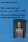 Image for Der Danziger Arzt Erwin Liek (1878-1935) : Chirurg und Medizinpublizist in der Medizinkrise vor 1933