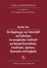 Image for Die Regelung von Taterschaft und Teilnahme im europaischen Strafrecht am Beispiel Deutschlands, Frankreichs, Spaniens, Osterreichs und Englands