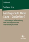 Image for Ganztagsschule. Halbe Sache - grosser Wurf?