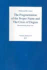 Image for The Fragmentation of the Proper Name and the Crisis of Degree