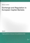 Image for Exchange and Regulation in European Capital Markets