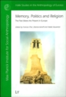 Image for Memory, politics and religion  : the past meets the present in Europe