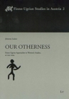 Image for Our Otherness : Finno-Ugrian Approaches to Women&#39;s Studies, or Vice Versa