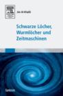Image for Schwarze Locher, Wurmlocher und Zeitmaschinen