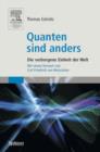 Image for Quanten sind anders : Die verborgene Einheit der Welt