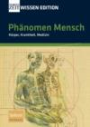 Image for Phanomen Mensch : Koerper, Krankheit, Medizin