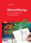 Image for Wirkstoffdesign : Entwurf und Wirkung von Arzneistoffen