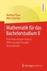Image for Mathematik fur das Bachelorstudium II : Mehrdimensionale Analysis, Differenzialgleichungen, Anwendungen