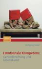 Image for Emotionale Kompetenz : Gehirnforschung und Lebenskunst