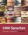 Image for 1000 Sprachen : Lebendig - gefahrdet - vergangen