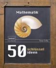 Image for 50 Schlusselideen Mathematik
