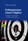 Image for Prufungstrainer Lineare Algebra: 500 Fragen und Antworten fur Bachelor und Vordiplom